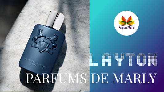 Parfums de Marly Layton: a true mass pleasing wonder...
